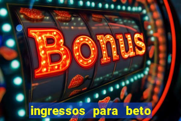 ingressos para beto carrero world